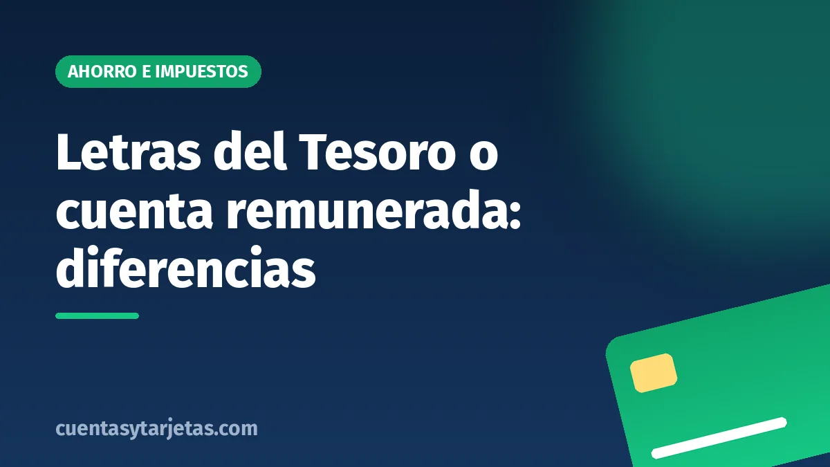 Letras del Tesoro o cuenta remunerada: diferencias
